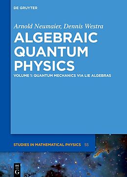 Livre Relié Quantum Mechanics via Lie Algebras de Arnold Neumaier, Dennis Westra