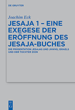 E-Book (epub) Jesaja 1 - Eine Exegese der Eröffnung des Jesaja-Buches von Joachim Eck