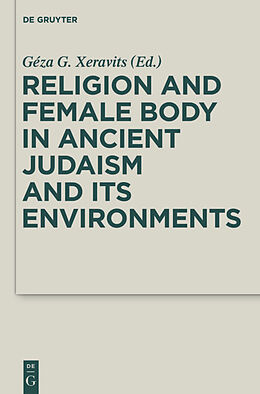 Livre Relié Religion and Female Body in Ancient Judaism and Its Environments de 