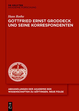 Fester Einband Gottfried Ernst Groddeck und seine Korrespondenten von Hans Rothe