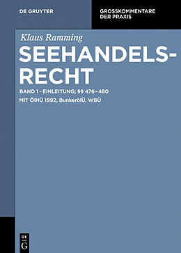 E-Book (pdf) Klaus Ramming: Seehandelsrecht / Einleitung; §§ 476  480 von Klaus Ramming