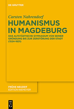 Fester Einband Humanismus in Magdeburg von Carsten Nahrendorf