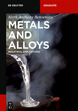 Couverture cartonnée Metals and Alloys de Mark Anthony Benvenuto