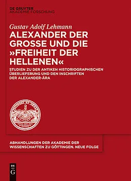 E-Book (epub) Alexander der Große und die "Freiheit der Hellenen" von Gustav Adolf Lehmann