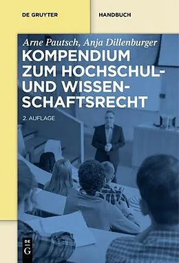 E-Book (epub) Kompendium zum Hochschul- und Wissenschaftsrecht von Arne Pautsch, Anja Dillenburger