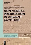 E-Book (pdf) Non-Verbal Predication in Ancient Egyptian von Antonio Loprieno, Matthias Müller, Sami Uljas