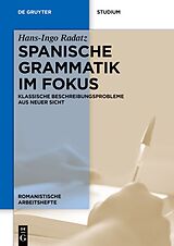 Kartonierter Einband Spanische Grammatik im Fokus von Hans-Ingo Radatz