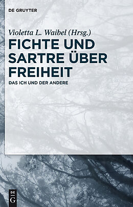 E-Book (epub) Fichte und Sartre über Freiheit von 