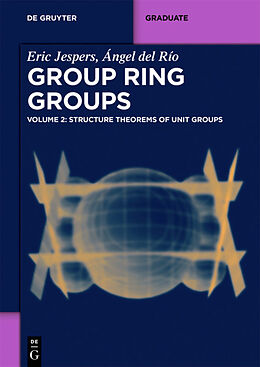 Kartonierter Einband Structure Theorems of Unit Groups von Ángel Del Río, Eric Jespers