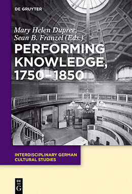 Fester Einband Performing Knowledge, 1750-1850 von 