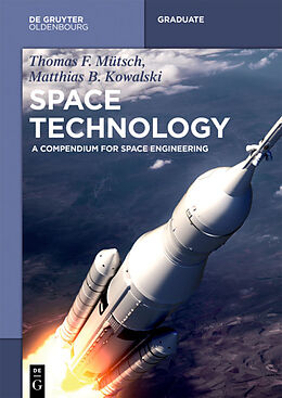 Kartonierter Einband Space Technology von Thomas F. Mütsch, Matthias B. Kowalski