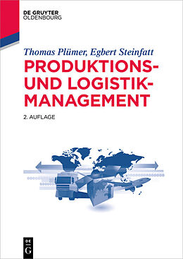 Kartonierter Einband Produktions- und Logistikmanagement von Thomas Plümer, Egbert Steinfatt