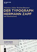 E-Book (epub) Der Typograph Hermann Zapf von Nikolaus Julius Weichselbaumer