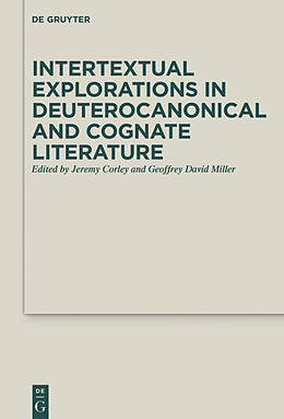 Livre Relié Intertextual Explorations in Deuterocanonical and Cognate Literature de 