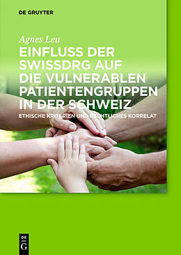 E-Book (pdf) Einfluss der SwissDRG auf die vulnerablen Patientengruppen in der Schweiz von Agnes Leu