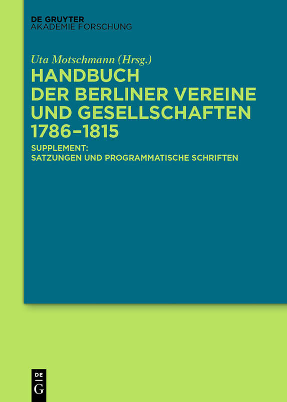 Handbuch der Berliner Vereine und Gesellschaften 17861815