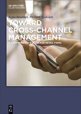 E-Book (epub) Toward Cross-Channel Management von Thomas Rudolph, Felix Brunner