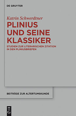 E-Book (epub) Plinius und seine Klassiker von Katrin Schwerdtner