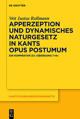 Fester Einband Apperzeption und dynamisches Naturgesetz in Kants Opus postumum von Veit Justus Rollmann