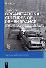 E-Book (pdf) Organizational Cultures of Remembrance von Daniel Mai