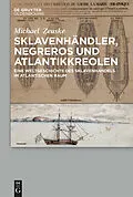 E-Book (epub) Sklavenhändler, Negreros und Atlantikkreolen von Michael Zeuske
