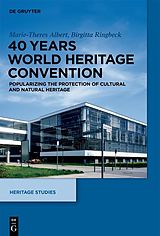 eBook (pdf) 40 Years World Heritage Convention de Marie-Theres Albert, Birgitta Ringbeck