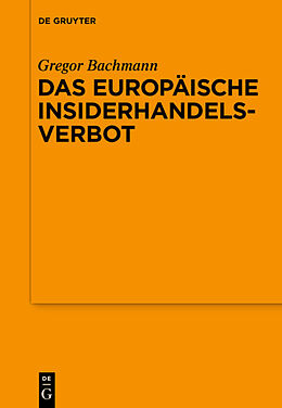 Kartonierter Einband Das Europäische Insiderhandelsverbot von Gregor Bachmann
