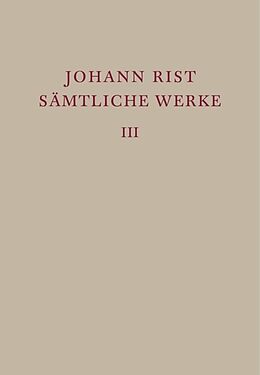 Fester Einband Johann Rist: Sämtliche Werke / Dichtungen 16341642 von Johann Rist