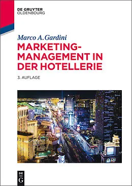 E-Book (epub) Marketing-Management in der Hotellerie von Marco A. Gardini
