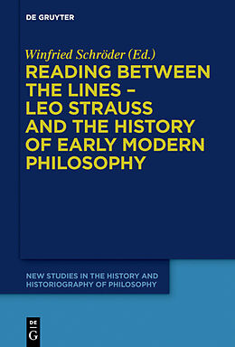 Fester Einband Reading between the lines   Leo Strauss and the history of early modern philosophy von 