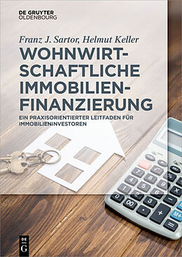 E-Book (epub) Wohnwirtschaftliche Immobilienfinanzierung von Franz J. Sartor, Helmut Keller