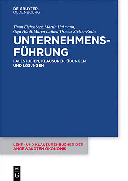 E-Book (epub) Unternehmensführung von Timm Eichenberg, Martin Hahmann, Olga Hördt