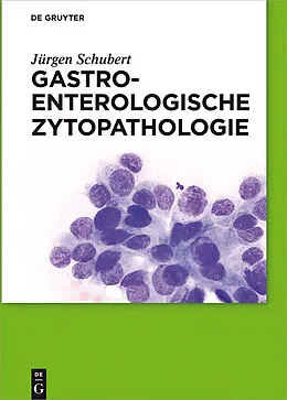 E-Book (pdf) Gastroenterologische Zytopathologie von Jürgen Schubert