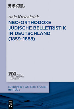 E-Book (pdf) Neo-orthodoxe jüdische Belletristik in Deutschland (18591888) von Anja Kreienbrink