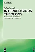 E-Book (epub) Interreligious Theology von Ephraim Meir