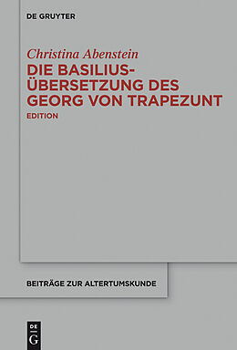 E-Book (epub) Die Basilius-Übersetzung des Georg von Trapezunt von Christina Abenstein