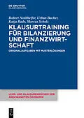 E-Book (epub) Klausurtraining für Bilanzierung und Finanzwirtschaft von Robert Nothhelfer, Urban Bacher, Katja Rade