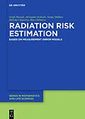 E-Book (pdf) Radiation Risk Estimation von Sergii Masiuk, Alexander Kukush, Sergiy Shklyar