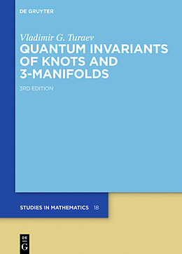 E-Book (epub) Quantum Invariants of Knots and 3-Manifolds von Vladimir G. Turaev