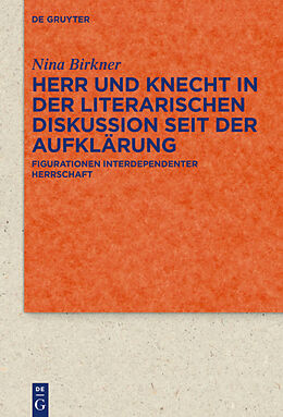 E-Book (epub) Herr und Knecht in der literarischen Diskussion seit der Aufklärung von Nina Birkner