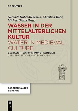 E-Book (pdf) Wasser in der mittelalterlichen Kultur / Water in Medieval Culture von 