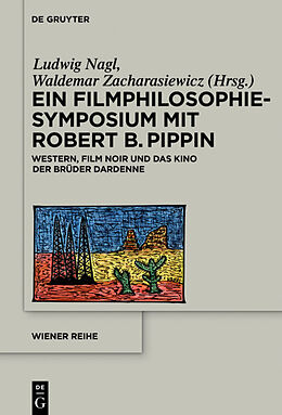 Fester Einband Ein Filmphilosophie-Symposium mit Robert B. Pippin von 