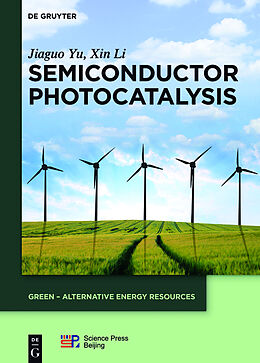 Livre Relié Semiconductor Photocatalysis de Jiaguo Yu, Xin Li