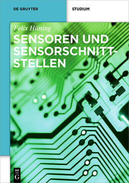 Kartonierter Einband Sensoren und Sensorschnittstellen von Felix Hüning