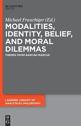 Livre Relié Modalities, Identity, Belief, and Moral Dilemmas de 