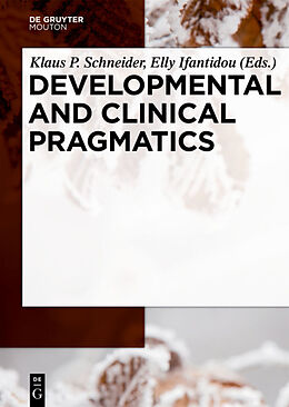 Livre Relié Developmental and Clinical Pragmatics de 