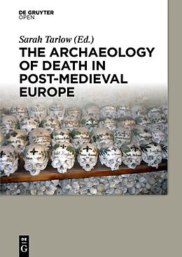 Fester Einband The Archaeology of Death in Post-medieval Europe von Sarah Tarlow