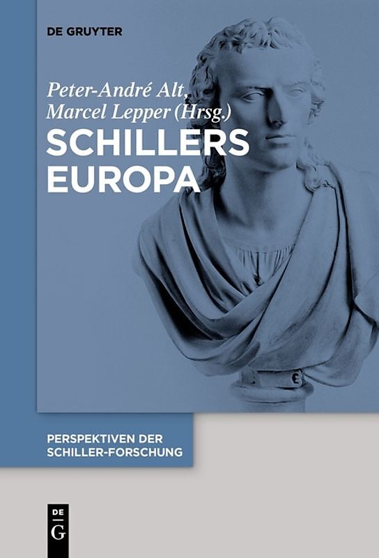 Perspektiven der Schiller-Forschung / Schillers Europa