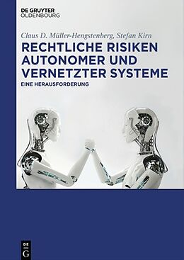 Fester Einband Rechtliche Risiken autonomer und vernetzter Systeme von Claus D. Müller-Hengstenberg, Stefan Kirn