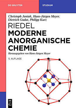 E-Book (pdf) Riedel Moderne Anorganische Chemie von Christoph Janiak, Hans-Jürgen Meyer, Dietrich Gudat